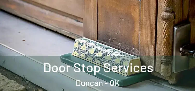 Door Stop Services Duncan - OK