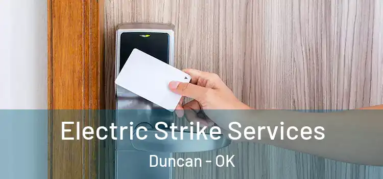 Electric Strike Services Duncan - OK