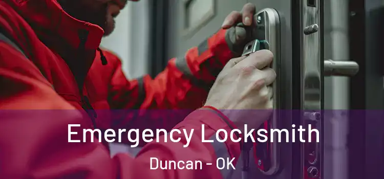 Emergency Locksmith Duncan - OK