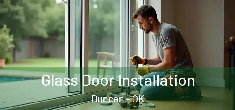 Glass Door Installation Duncan - OK