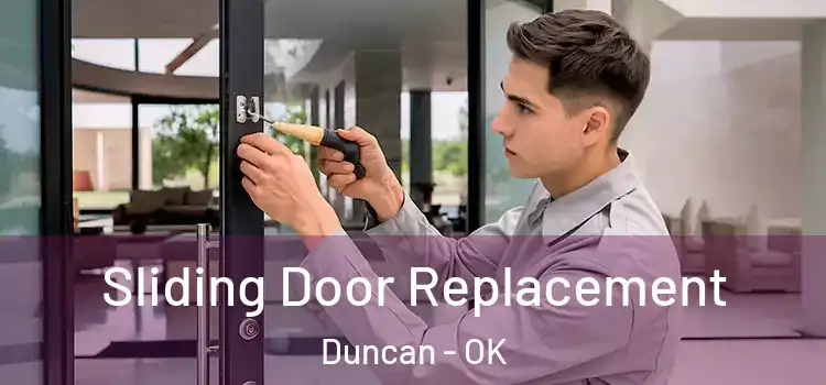 Sliding Door Replacement Duncan - OK