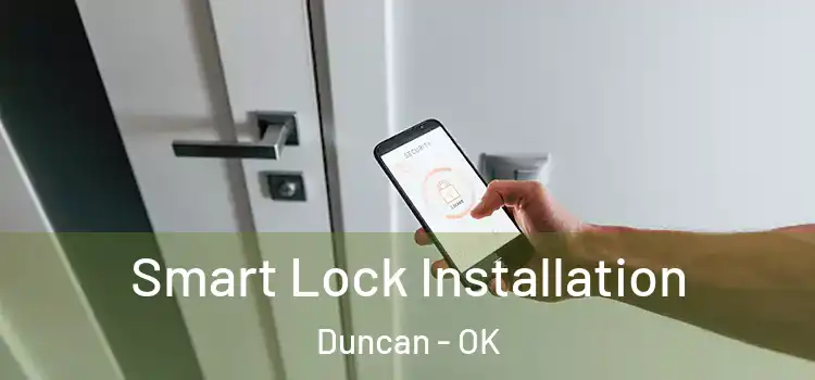 Smart Lock Installation Duncan - OK