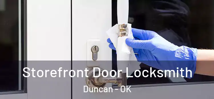 Storefront Door Locksmith Duncan - OK